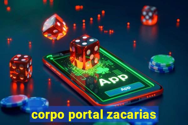 corpo portal zacarias